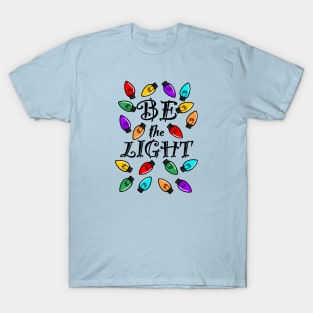 Be the Light (Bulb) - Small Design T-Shirt